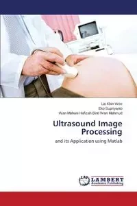 Ultrasound Image Processing - Lai Khin Wee