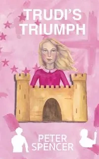 Trudi's Triumph - Spencer Peter