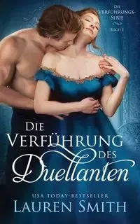 Die Verführung des Duellanten - Lauren Smith