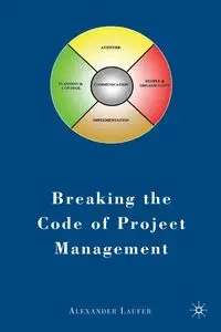 Breaking the Code of Project Management - Alexander Laufer