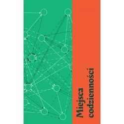Miejsca codzienności - PRACA ZBIOROWA