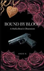Bound by Blood - H. Angie