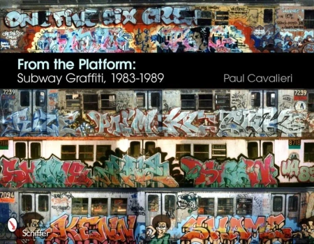 From the Platform: Subway Graffiti, 1983-1989 wer. angielska - Paul Cavalieri