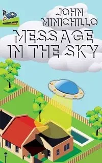 Message in the Sky - John Minichillo