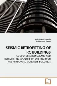 SEISMIC RETROFITTING OF RC BUILDINGS - Hussain Raja Rizwan