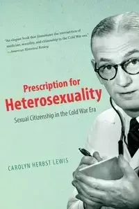 Prescription for Heterosexuality - Lewis Carolyn Herbst