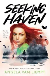 Seeking Haven, book two of Atlas Cliffs series - van Liempt