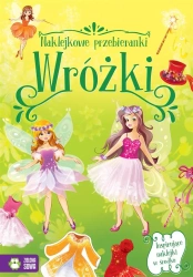 Naklejkowe przebieranki. Wróżki - Monika Giełżecka