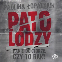 audiobook Patolodzy - Paulina Łopatniuk
