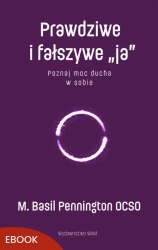 eBook Prawdziwe i fałszywe „ja” - M. Basil Pennington mobi epub