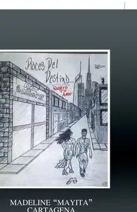 Roces Del Destino - Madeline Cartagena "Mayita"