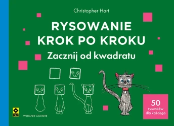 Rysowanie krok po kroku. Zacznij od kwadratu - Christopher Hart