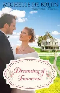 Dreaming of Tomorrow - Michelle De Bruin