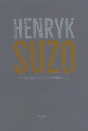 Księga mądrości przedwiecznej - Henryk Suzo