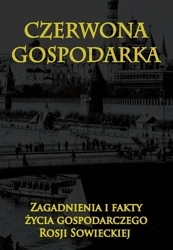 Czerwona gospodarka. Zagadnienia i fakty życia... - praca zbiorowa