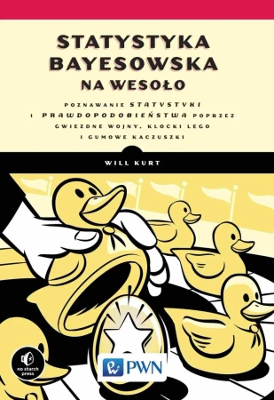 Statystyka Bayesowska na wesoło. Poznawaj statyst. - Will Kurt