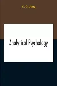 Analytical Psychology - G. Jung C.