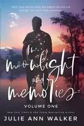 In Moonlight and Memories - Walker Julie Ann