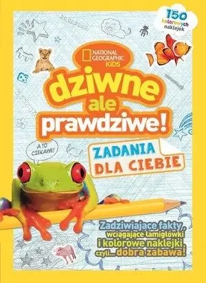 Dziwne, ale prawdziwe! Zadania dla Ciebie - praca zbiorowa
