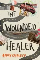 The Wounded Healer - Andy Chaleff