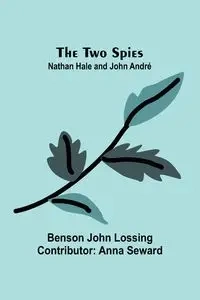 The Two Spies - John Lossing Benson