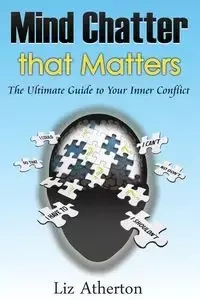 Mind Chatter That Matters - Liz Atherton