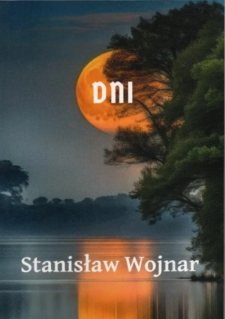 Dni - Stanisław Wojnar