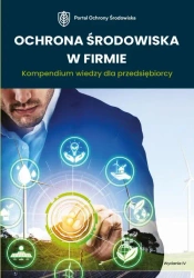 eBook Ochrona środowiska w firmie. Kompendium wiedzy dla przedsiębiorcy - Robert Barański, Iwona Czauderna, Roman Kozub, Ewa Świerczewska-Opłocka mobi epub