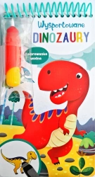 Wysportowane dinozaury. Kolorowanka wodna - Praca zbiorowa
