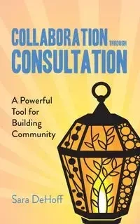 Collaboration through Consultation - Sara DeHoff