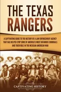 The Texas Rangers - History Captivating