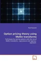 Option pricing theory using Mellin transforms - Kocourek Pavel