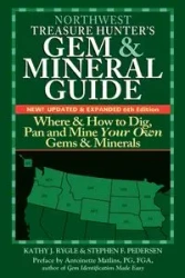 Northwest Treasure Hunter's Gem and Mineral Guide (6th Edition) - Kathy J. Rygle