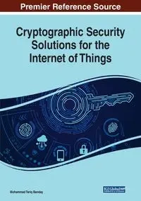 Cryptographic Security Solutions for the Internet of Things - Banday Mohammad Tariq