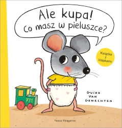 Ale kupa! Co masz w pieluszce? w.3 - van Guido Genechten, van Guido Genechten