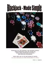 Blackjack - Made Simple - John A. Jameson