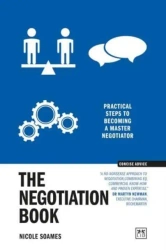 The Negotiation Book. Practical steps to becoming a masterful negotiator wer. angielska - Nicole Soames