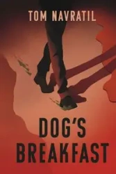 Dog's Breakfast - Tom Navratil