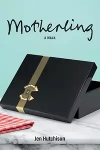 Motherling - Jen Hutchison