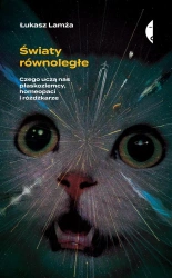 Światy równoległe - Łukasz Lamża
