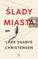 Ślady miasta. Ewald i Maj - Lars Saabye Christensen