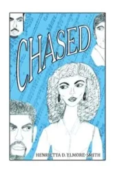 C H A S E D - Henrietta D. Elmore-Smith
