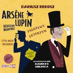 audiobook Arsène Lupin – dżentelmen włamywacz. Tom 2. Fałszywy detektyw - Dariusz Rekosz