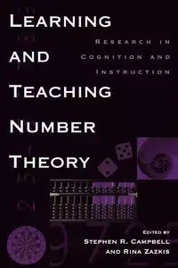 Learning and Teaching Number Theory - Campbell Stephen R.