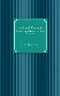 Eine abgedrehte Schiebung am Rande der Galaxie - Gerhard Kemme
