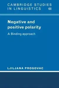 Negative and Positive Polarity - Progovac Ljiljana