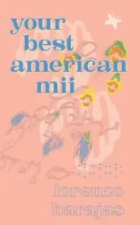 Your Best American Mii - Lorenzo Barajas
