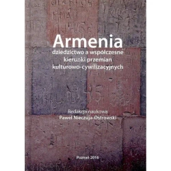 Armenia dziedzictwo a współczesne kierunki przemian kulturowo - cywilizacyjnych - Paweł Nieczuja - Ostrowski