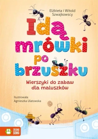 Idą mrówki po brzuszku - Elżbieta Szwajkowska, Witold Szwajkowski, Agniesz