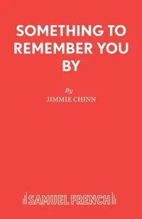 Something to Remember You By - Jimmie Chinn